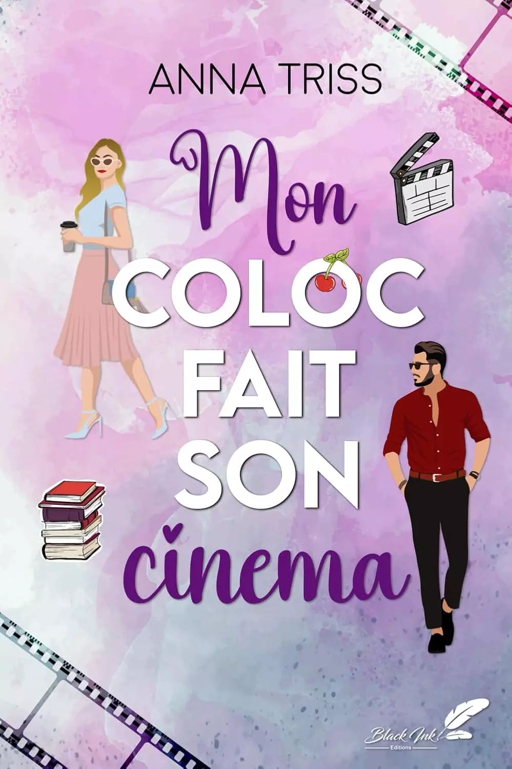 Couverture du roman Mon coloc fait son cinéma de Anna Triss