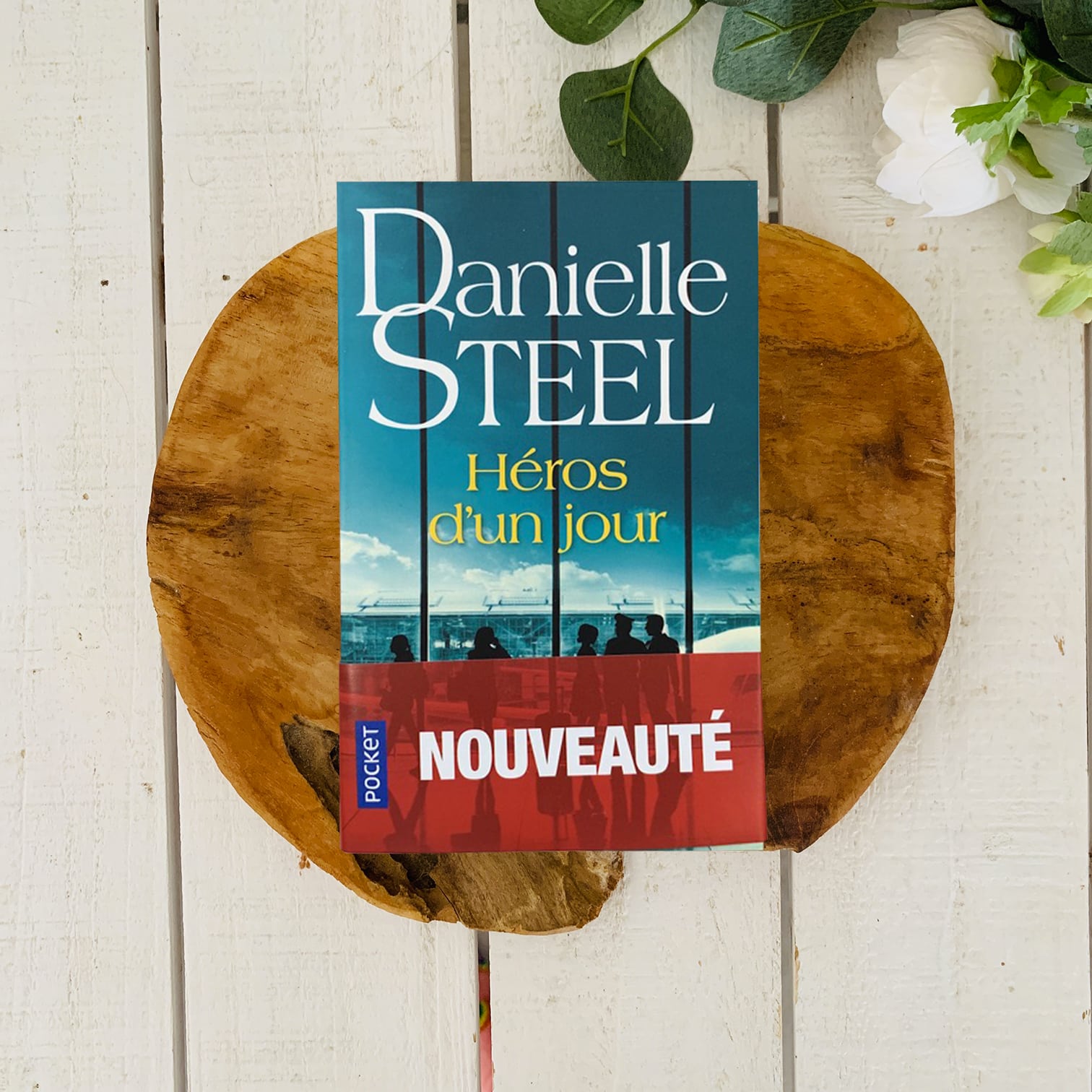 Héros d'un jour - Danielle Steel