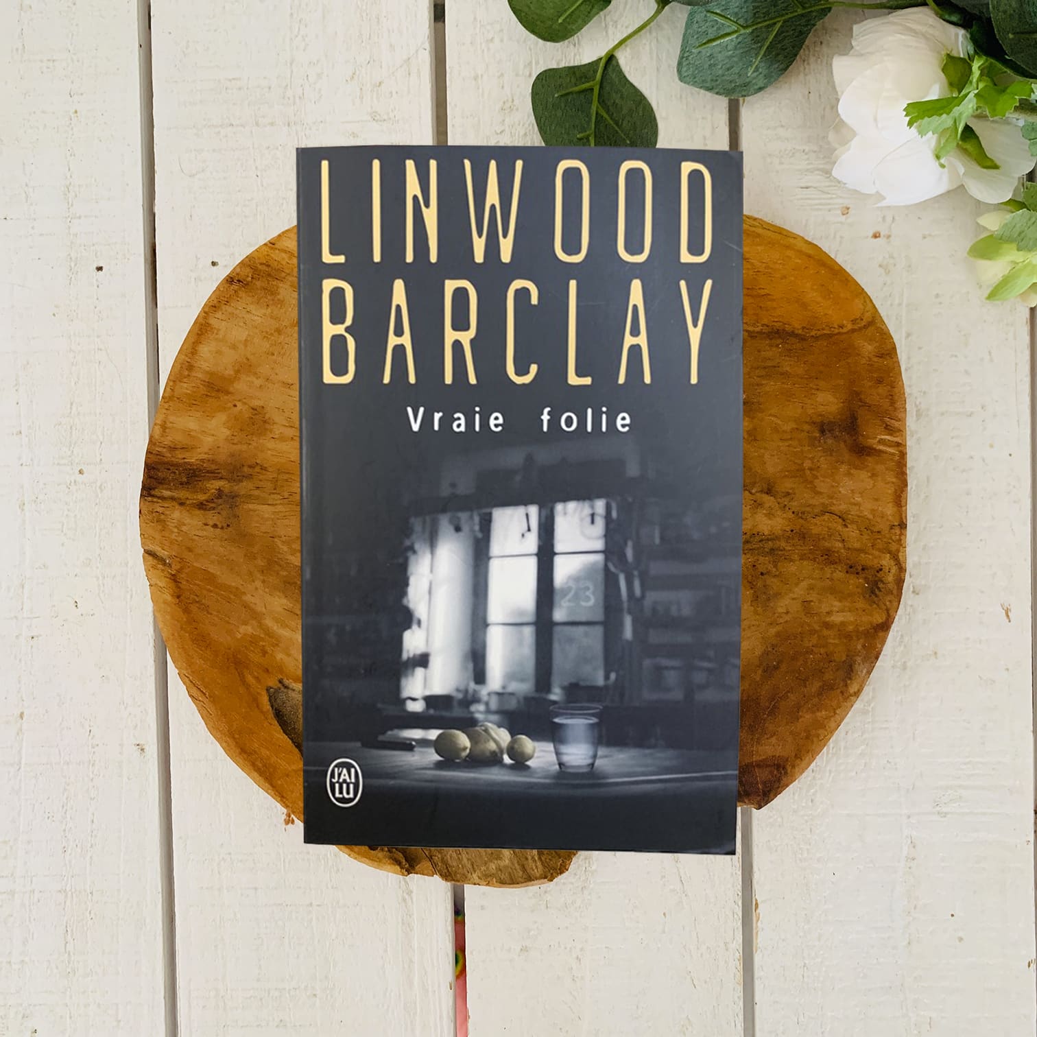 Vraie folie - Linwood Barclay